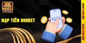 Nạp Tiền 999bet