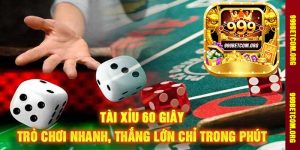 Tài Xỉu 60 Giây Trò Chơi Nhanh, Thắng Lớn Chỉ Trong Phút